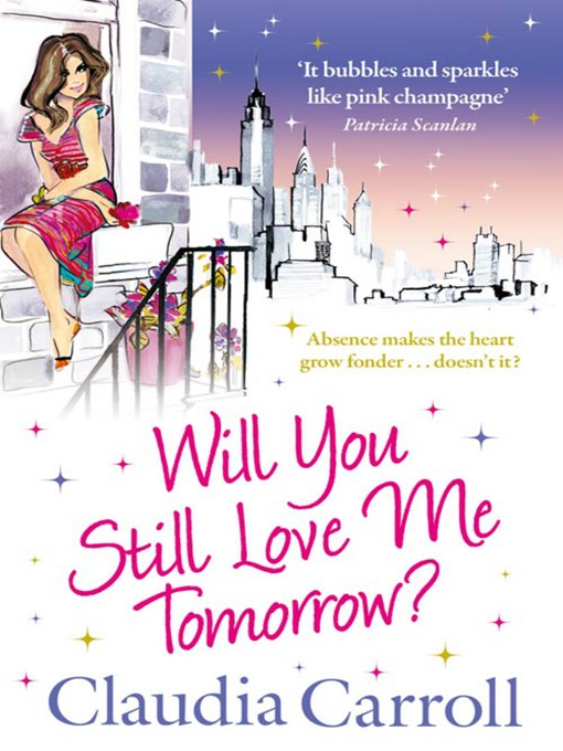 Title details for Will You Still Love Me Tomorrow? by Claudia Carroll - Available